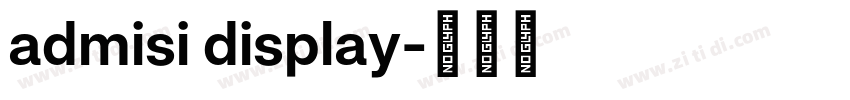 admisi display字体转换 admisi display字体转换